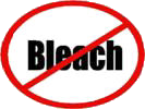 Don't Use Bleach